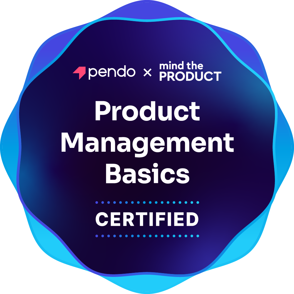 Product Management Basics — certificate ft. Pendo x Mind the Product