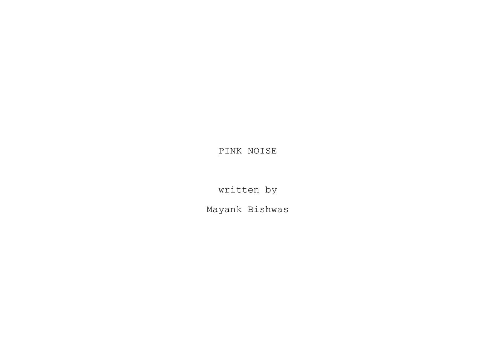 Sci-fi Short Film Screenplay (Pink Noise)